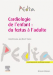 Cardiologie de l'enfant : du Fœtus vignette